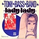 Tony Bass Band - Lady Lady